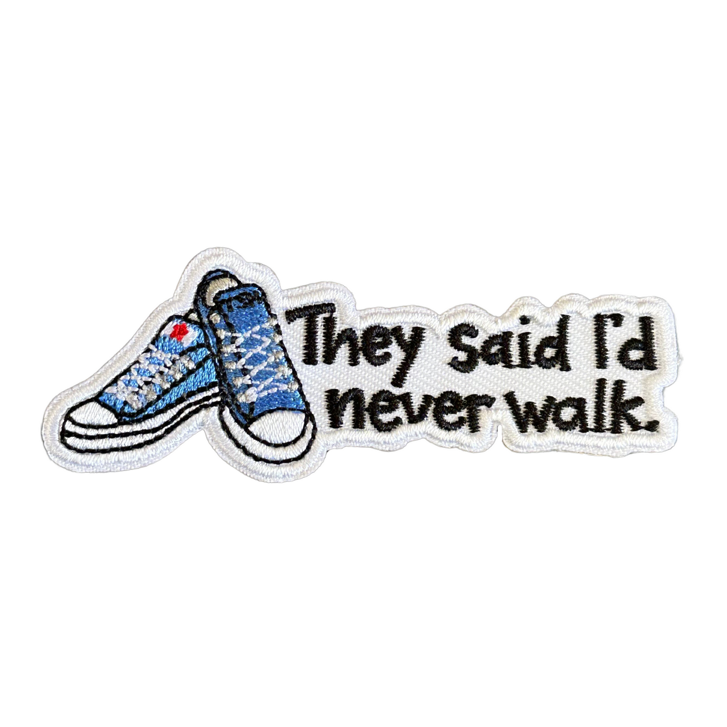 They Said I'd Never Walk Patch