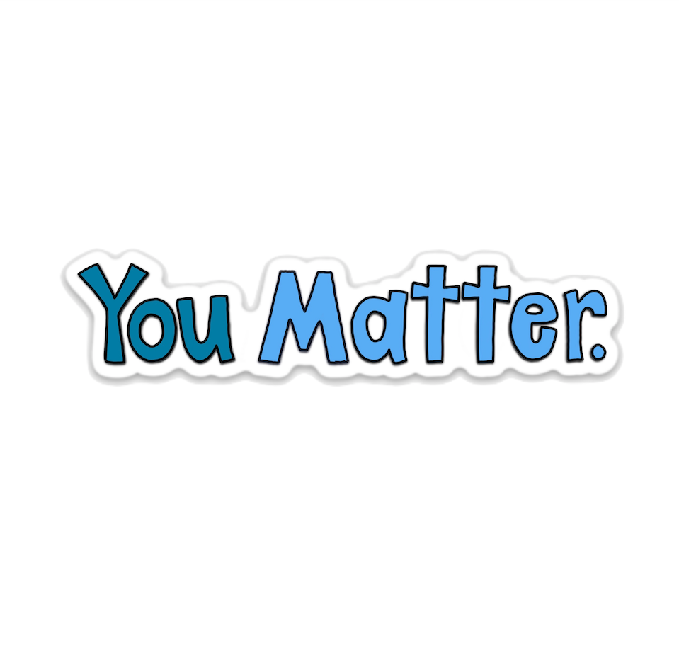 You Matter Sticker - TinySuperheroes