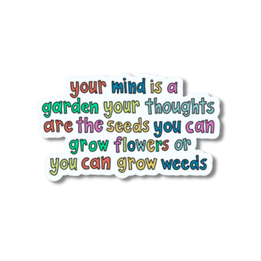 Your Mind is a Garden Sticker - TinySuperheroes
