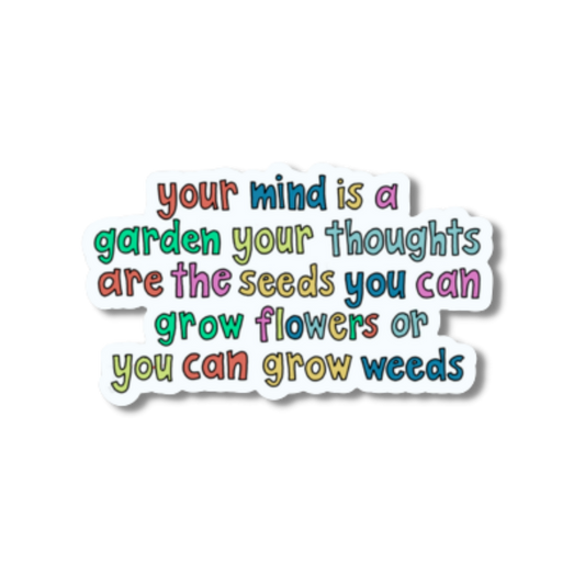 Your Mind is a Garden Sticker - TinySuperheroes